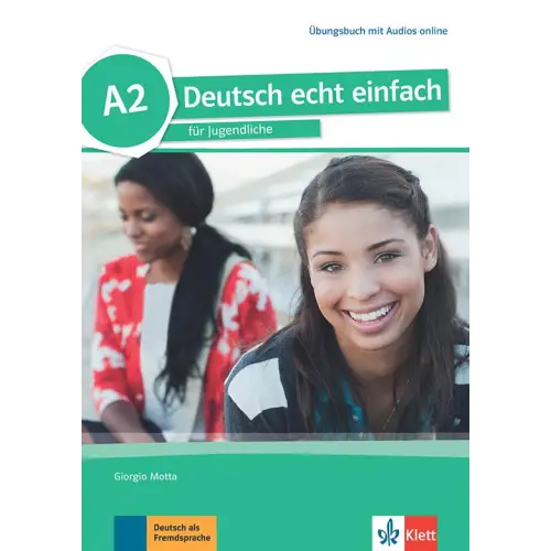 Deutsch echt einfach für jugendliche a2 übungsbuch mit audios online - deutsch echt einfach für jugendliche a2