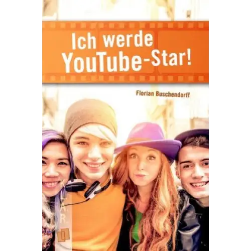 Ich werde youtube-star! - ich werde youtube-star! - boek